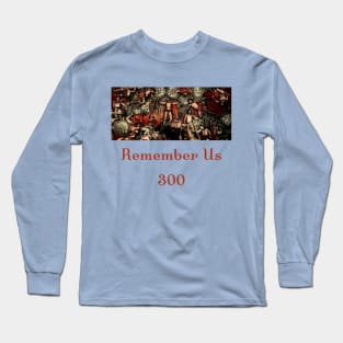 Remember us Long Sleeve T-Shirt